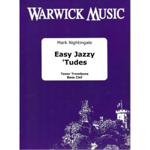 Easy Jazzy 'Tudes for Trombone by Mark Nightingale, 28 Pages, Warwick Music