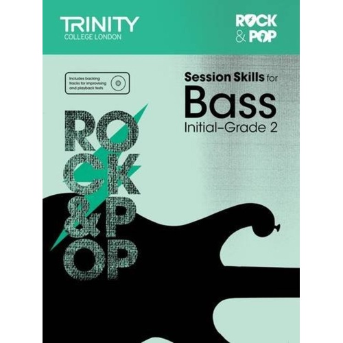 Rock & Pop Session Skills for Bass Initial-Grade 2 by Trinity College London