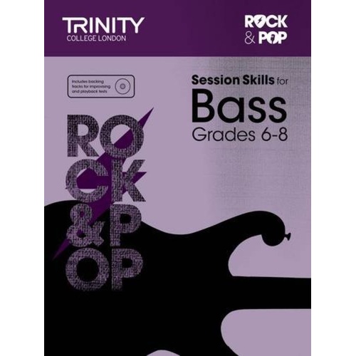 Rock & Pop Session Skills for Bass Grades 6-8 by Trinity College London