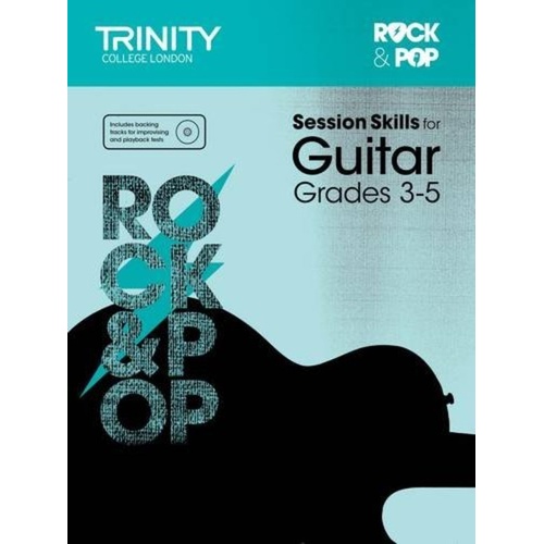 Rock & Pop Session Skills for Guitar Grades 3-5 by Trinity College London