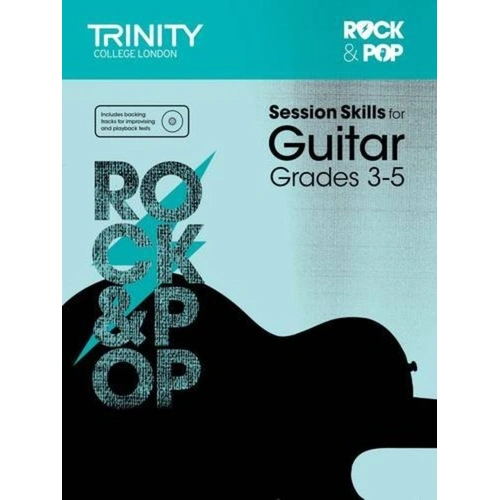 Rock & Pop Session Skills for Guitar Grades 3-5 by Trinity College London