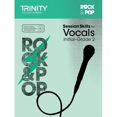 Rock & Pop Session Skills for Vocals Initial-Grade 2 by Trinity College London