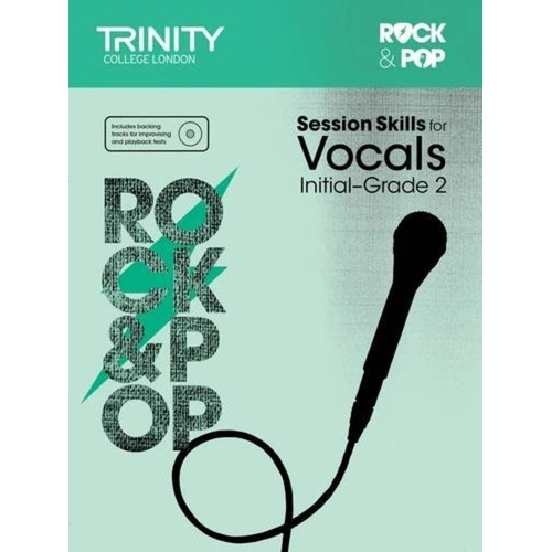 Rock & Pop Session Skills for Vocals Initial-Grade 2 by Trinity College London