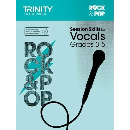 Rock & Pop Session Skills for Vocals Grades 3-5 by Trinity College London