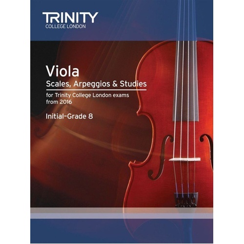 Trinity Viola Scales, Arpeggios & Studies for Exams from 2016