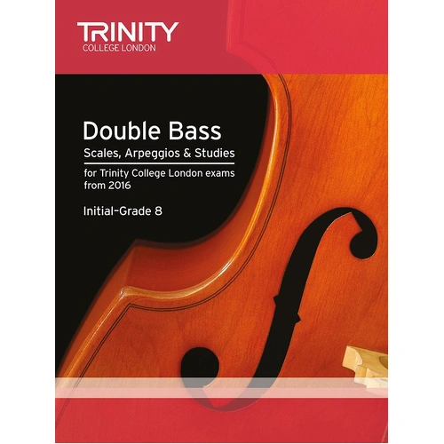 Trinity Double Bass Scales, Arpeggios & Studies Initial to Grade 8