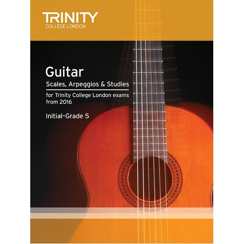 Trinity Guitar Scales Arpeggios Studies Initial to Grade 5