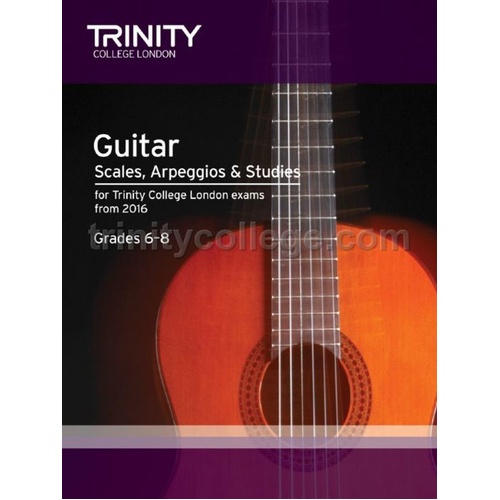 Trinity Guitar Scales & Arpeggios Grades 6-8 2016 Edition