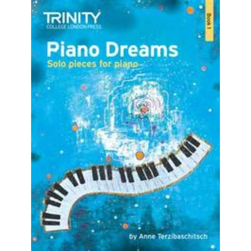 Piano Dreams Solo Book 1 by Anne Terzibaschitsch, Piano Solo, Trinity College London