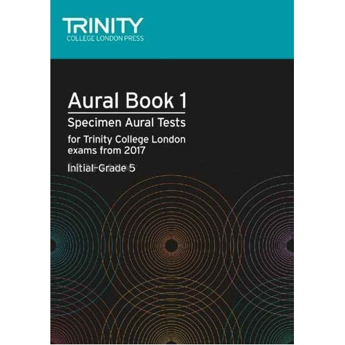 Trinity Aural Tests Book 1 2017 Initial-Grade 5 for All Instruments with Sample Tests and Practice CDs
