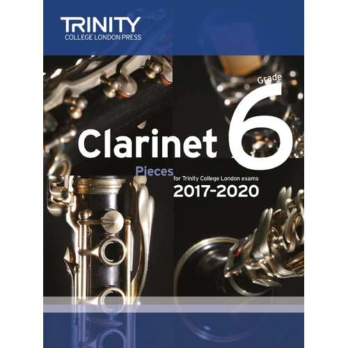 Trinity Clarinet Exam Pieces Grade 6 2017-2020 - Clarinet and Piano Accompaniment
