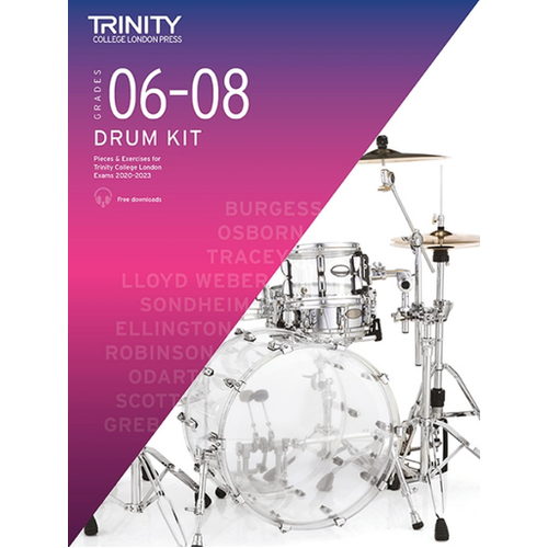 Trinity Drum Kit Exam Pieces 2020 Grades 6-8 with Technical Work and Backing Tracks