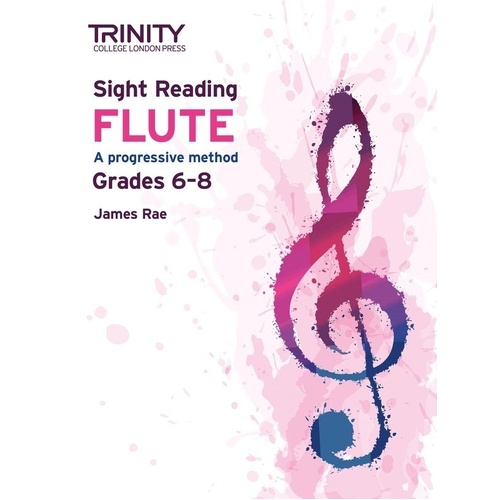 Trinity Sight Reading Flute Method for Grades 6-8 by James Rae