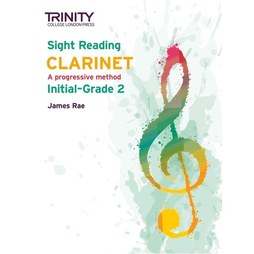 Trinity Sight Reading Clarinet for Initial to Grade 2 by James Rae, 76 Pages