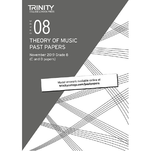 Trinity Theory Papers November 2019 Grade 8 'C' & 'D' Exam Format