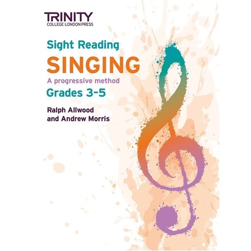 Trinity Sight Reading Singing: Grades 3-5 by Ralph Allwood and Andrew Morris, 80 pages