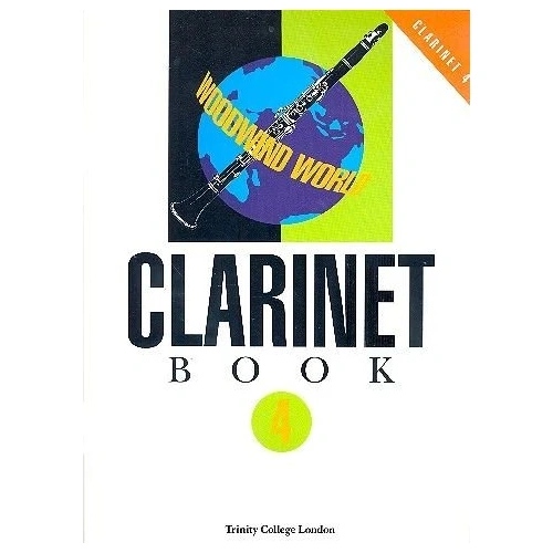 Woodwind World Clarinet Book 4 with Piano Accompaniment by Trinity College London, 42 Pages