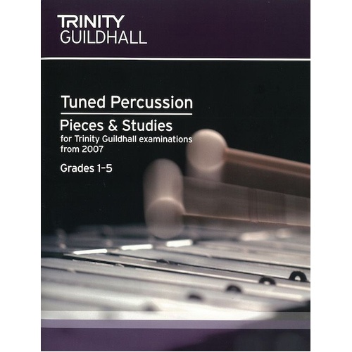 Trinity Tuned Percussion Pieces 2007 Grade 1-5