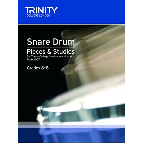 Trinity Snare Drum Pieces for Grades 6-8, 2007 Exam Syllabus
