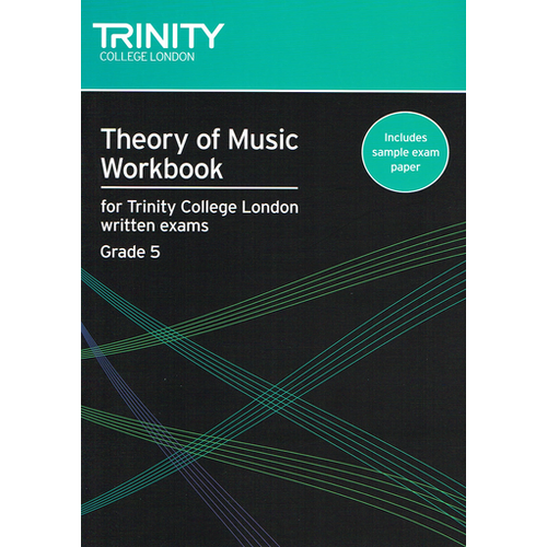 Trinity Theory of Music Workbook Grade 5 by Trinity College London