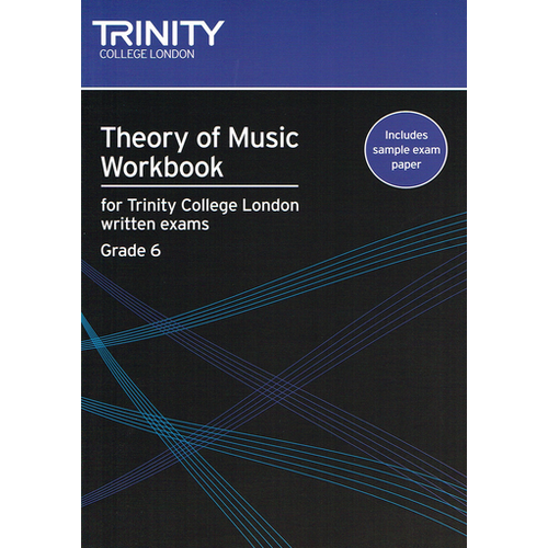 Trinity Theory of Music Workbook Grade 6 - Trinity College London