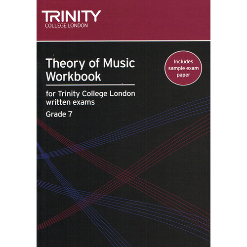 Trinity Theory of Music Workbook Grade 7 for Written Exams - Trinity College London