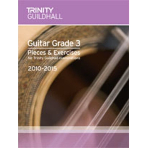Guitar Pieces & Exercises Grade 3 2010-2015 by Trinity College London