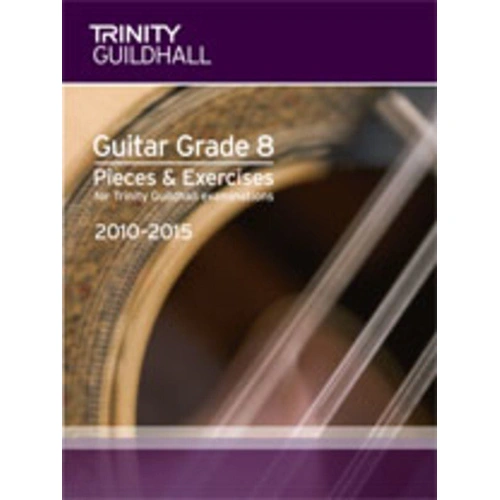 Guitar Pieces & Exercises Grade 8 2010-2015 by Trinity College London
