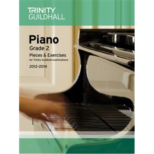 Piano Pieces & Exercises Grade 2 2012-2014 by Trinity College London