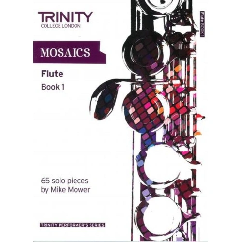 Mosaics for Flute Book 1 - Initial to Grade 5 by Mike Mower