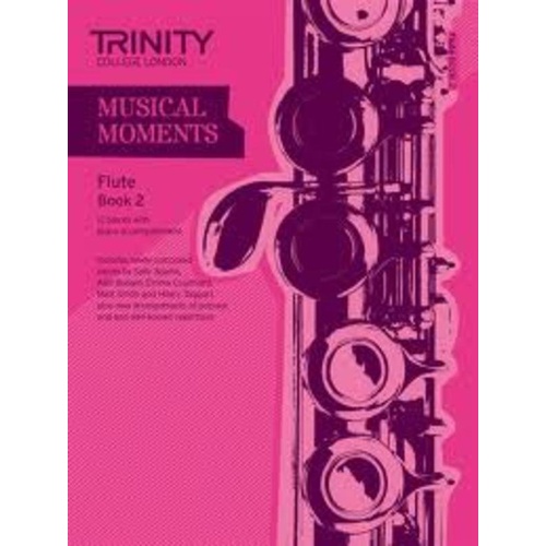 Musical Moments Flute Book 2 for Flute and Piano, 44 Pages, Publisher: Trinity College London