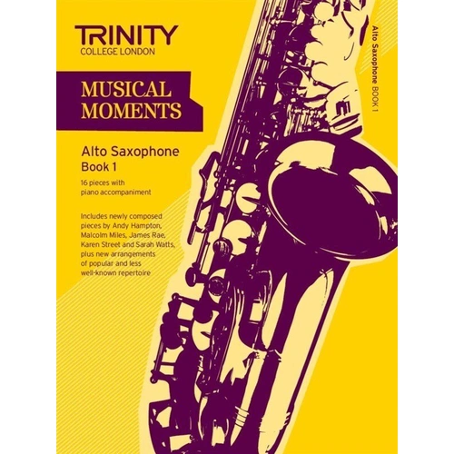 Musical Moments Alto Saxophone Book 1 for Saxophone and Piano, 44 Pages, Trinity College London