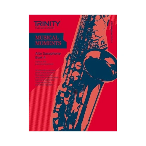 Trinity Musical Moments Alto Saxophone Book 4 - 12 Pieces for Alto Saxophone and Piano