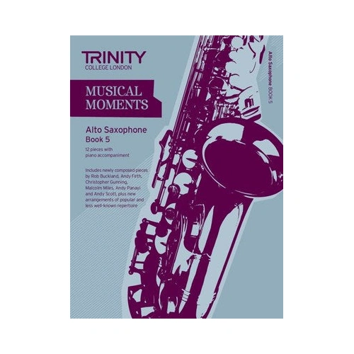 Trinity Musical Moments Alto Saxophone Book 5 - 12 Pieces for Alto Saxophone and Piano
