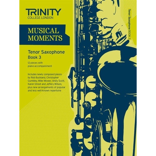 Musical Moments Tenor Saxophone Book 3 for Saxophone and Piano