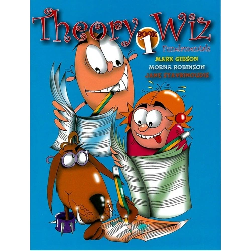 Theory Wiz Fundamentals Book 1 for Beginners - Music Theory Concepts with Games and Puzzles, 40 Pages, by Jane Stavrinoudis, Mark Gibson, Morna Robins