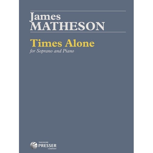Matheson - Times Alone Soprano/Piano (Softcover Book)