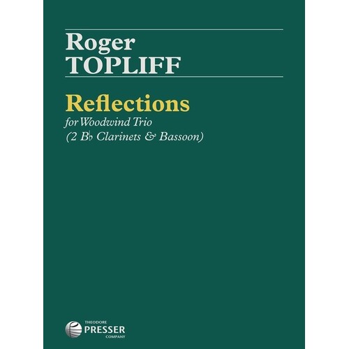 Topliff - Reflections For 2 Clarinets and Bassoon (Softcover Book)