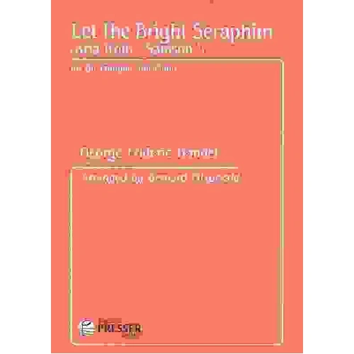 Let the Bright Seraphim Arranged for Trumpet and Piano by Bernard Fitzgerald, 7 Pages, Published by Theodore Presser Company