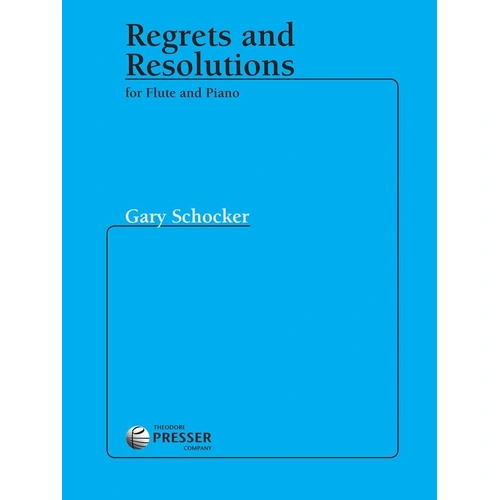 Schocker - Regrets and Resolutions for Flute and Piano, 20 Pages, Theodore Presser Company