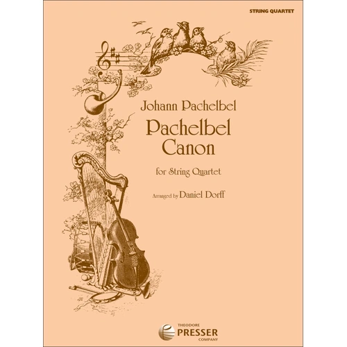 Canon for String Quartet by Daniel Dorff, arranged from Pachelbel's famous tune, published by Theodore Presser Company.