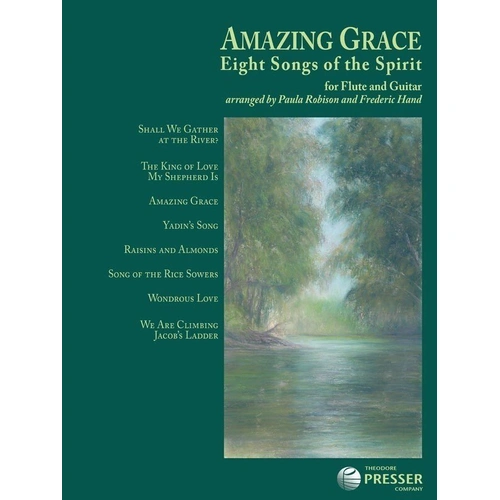 Amazing Grace: Eight Songs of the Spirit for Flute and Guitar by Frederic Hand and Paula Robison