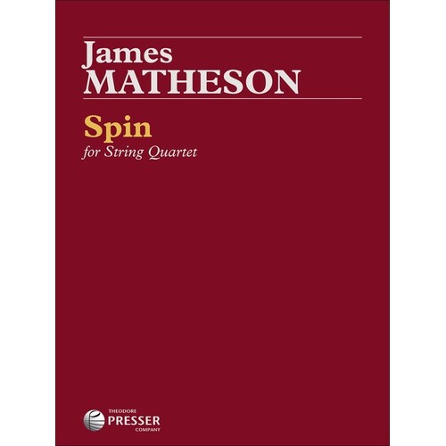 Matheson - Spin For String Quartet Score/Parts