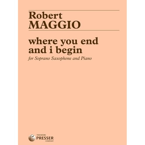 Maggio - Where You End And I Begin Sop Sax/Piano (Softcover Book)