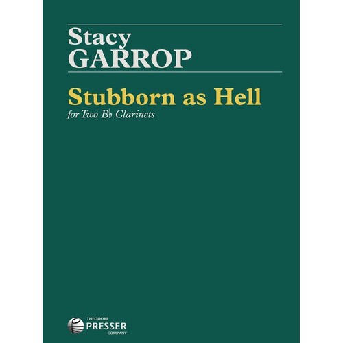 Garrop - Stubborn As Hell For 2 Clarinets (Softcover Book)