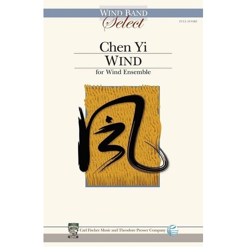 Chen Yi - Wind for Wind Ensemble Full Score, 56 Pages, Theodore Presser Company, Wind Band Select Series, Duration: 11 minutes