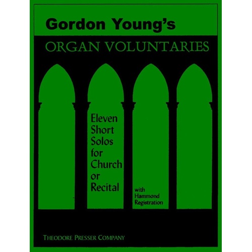 Gordon Young's Organ Voluntaries for Organ, 24 Pages, Published by Theodore Presser Company
