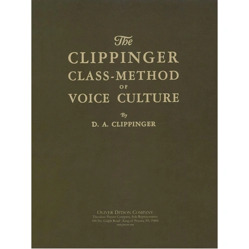 The Clippinger Class Method of Voice Culture by David Clippinger