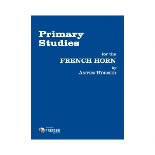 Horner - Primary Studies for French Horn by Anton Horner, 44 Pages, Elkan Vogel