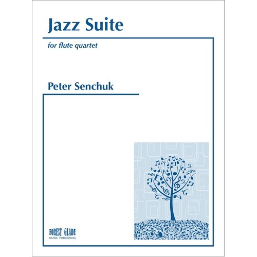 Senchuk - Jazz Suite For Flute Quartet Score/Parts